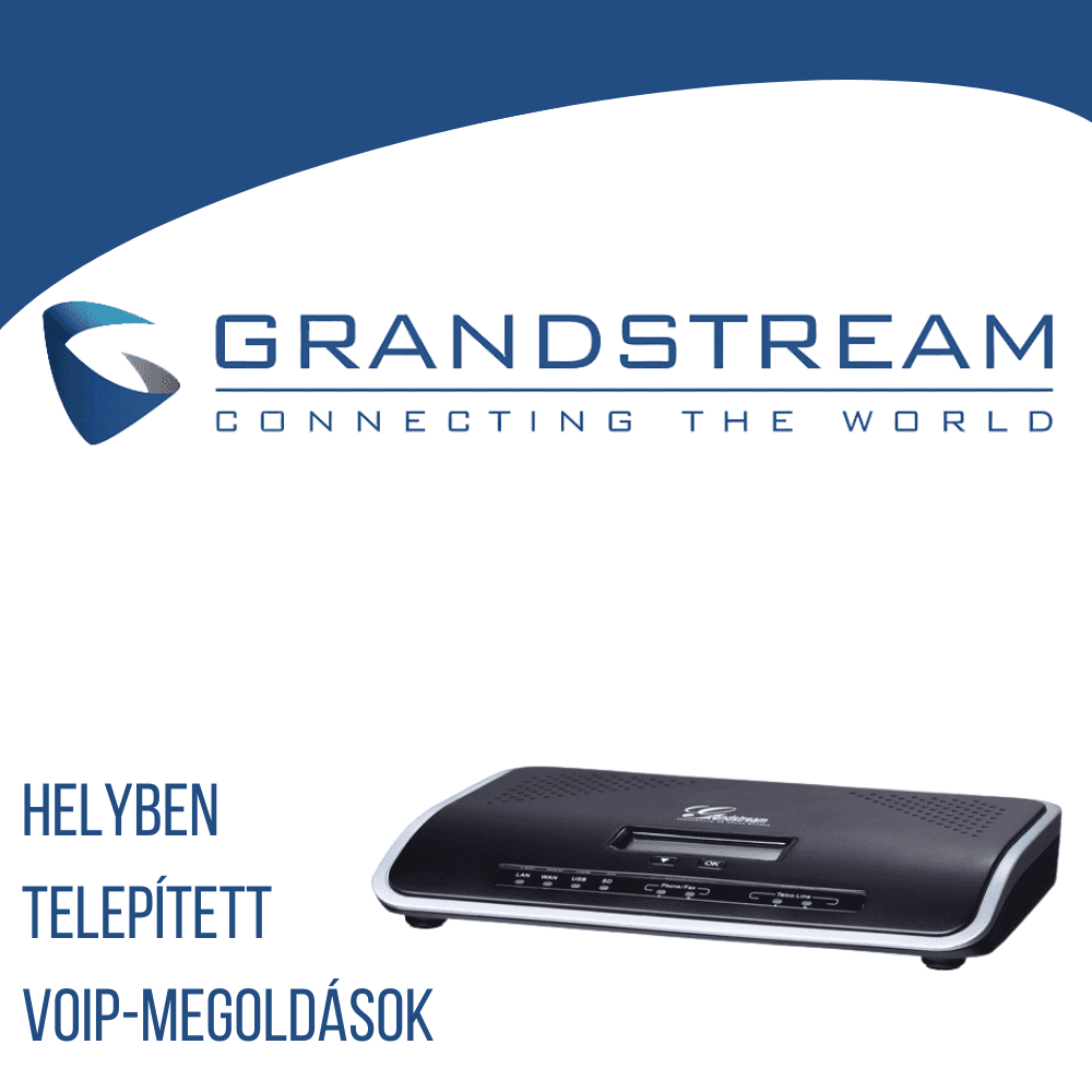 Grandstream helyben telepített VoIP-megoldások