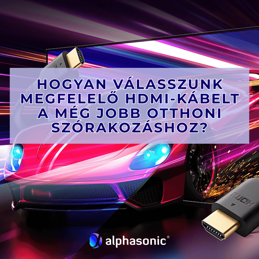 Hogyan-valasszunk-megfelelo-HDMI-kabelt-a-meg-jobb-otthoni-szorakozashoz_LP