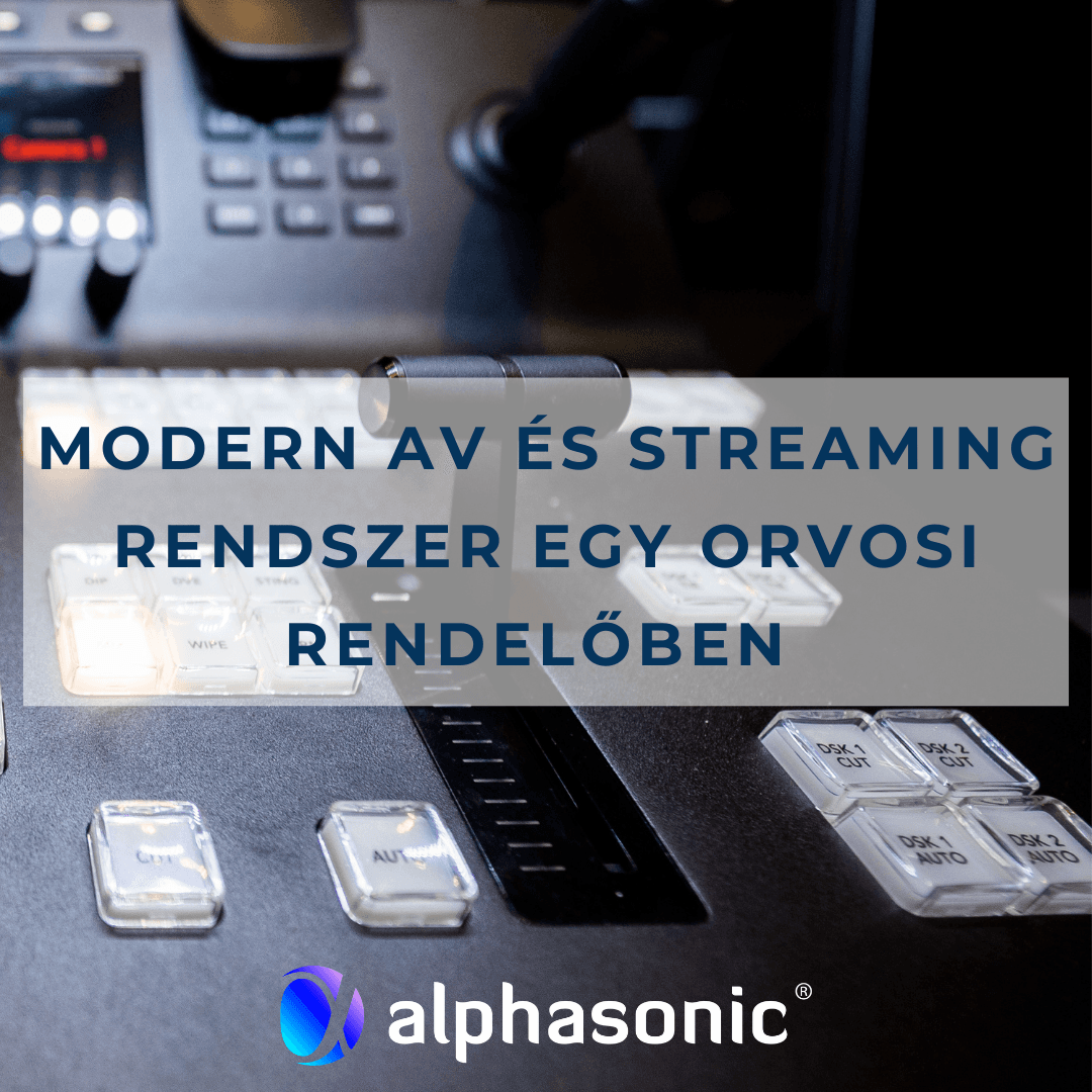 Modern AV és streaming rendszer egy orvosi rendelőben