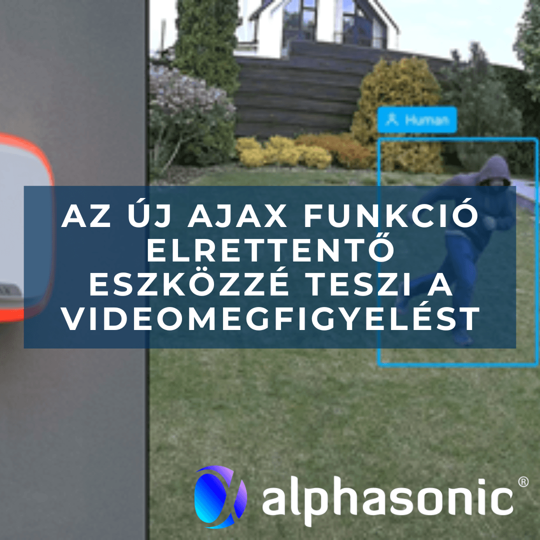 Az új AJAX funkció elrettentő eszközzé teszi a videómegfigyelést