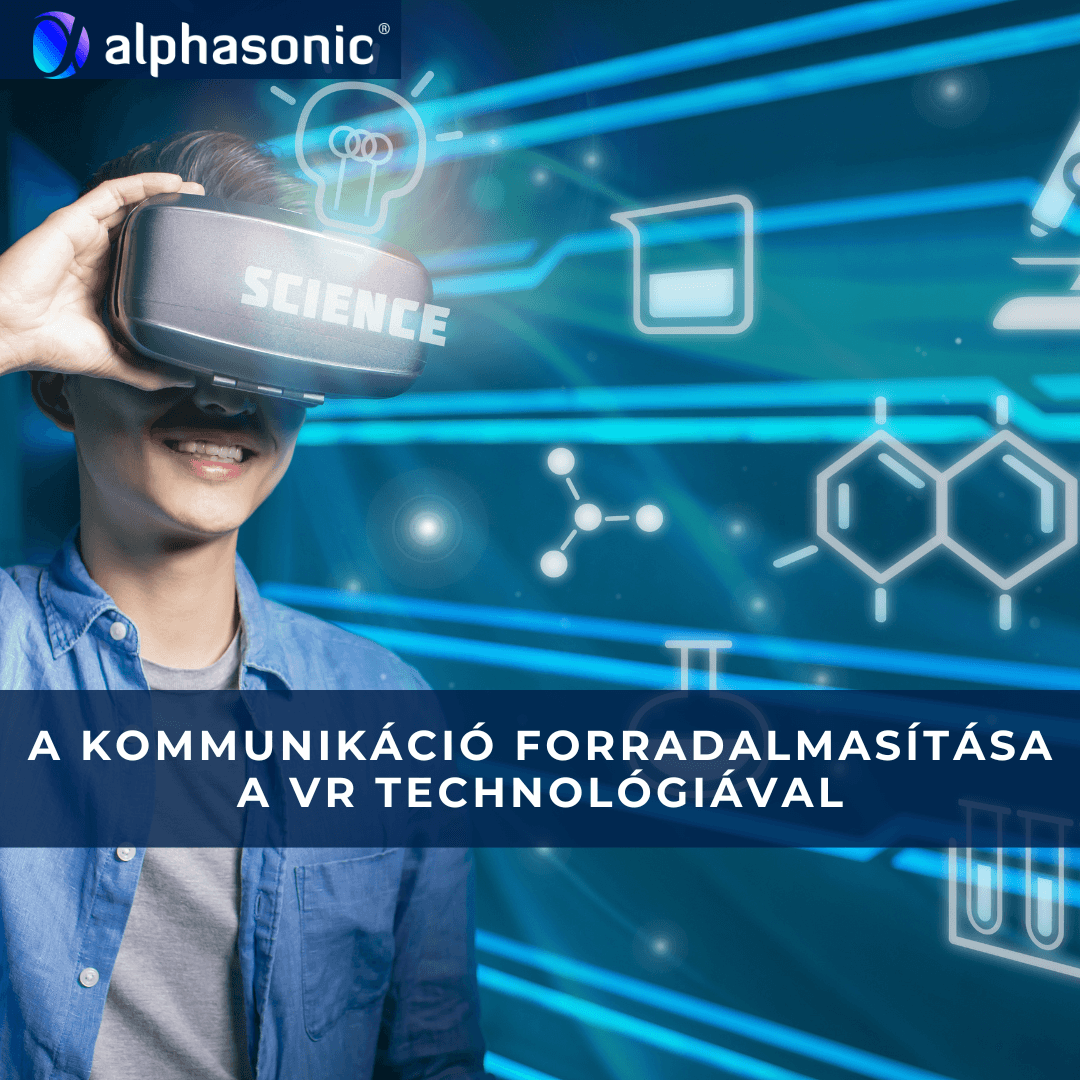 A kommunikáció forradalmasítása a VR technológiával