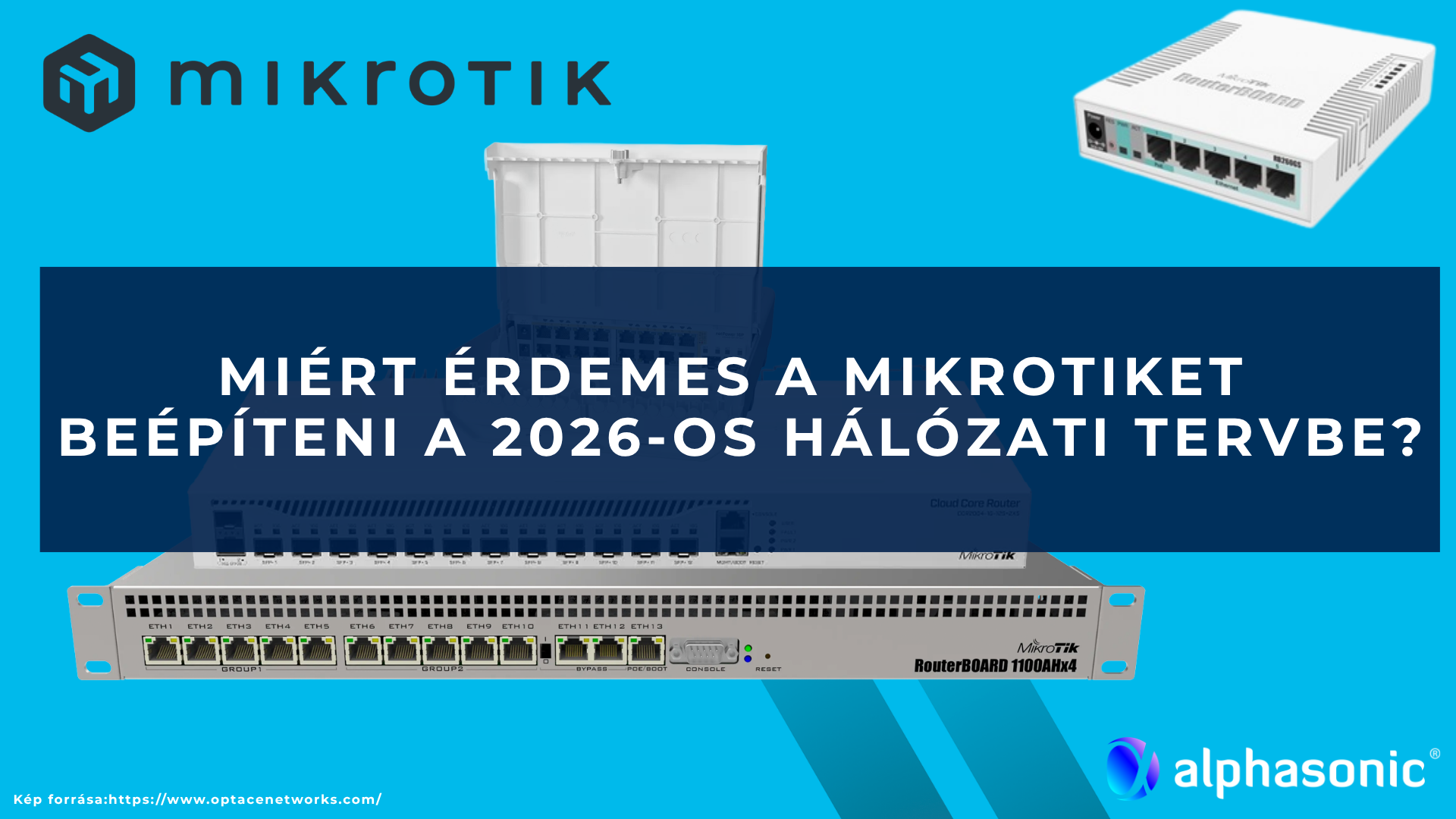 Miért érdemes a MikroTiket beépíteni a 2026-os hálózati tervbe?